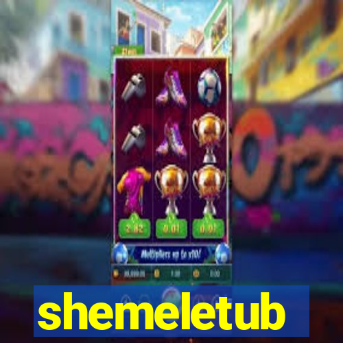 shemeletub