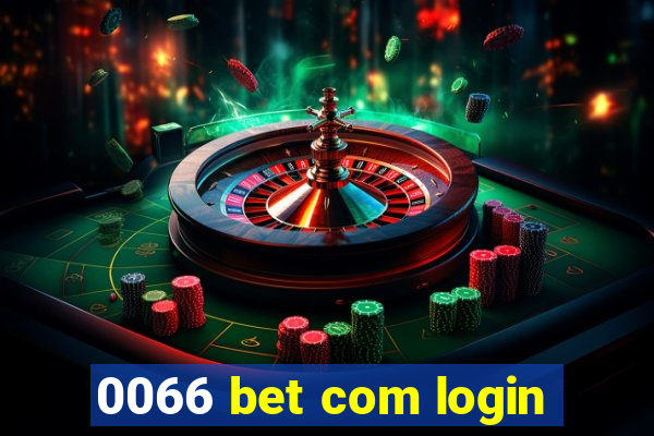 0066 bet com login