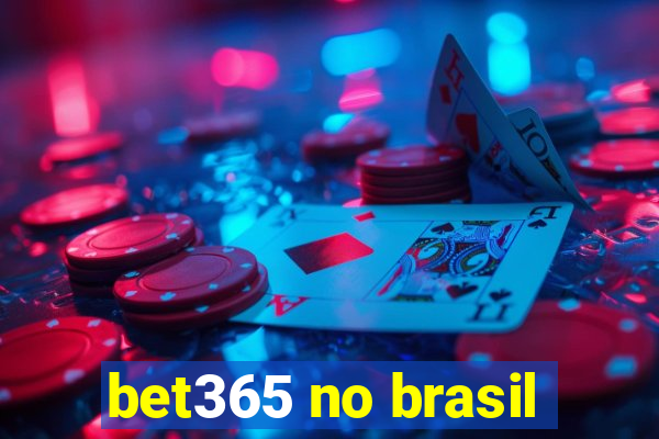 bet365 no brasil