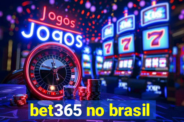 bet365 no brasil