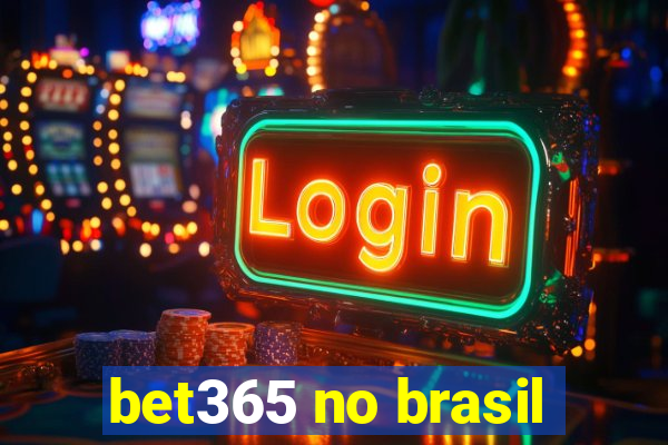 bet365 no brasil