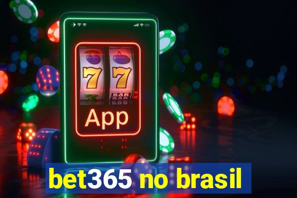 bet365 no brasil