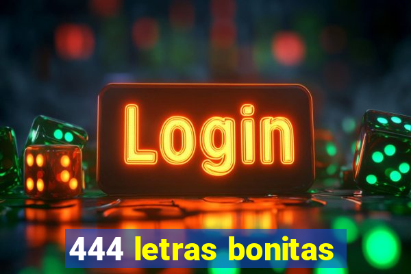 444 letras bonitas