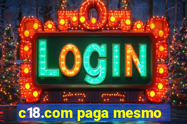 c18.com paga mesmo