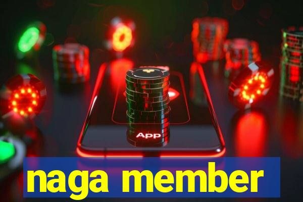 naga member