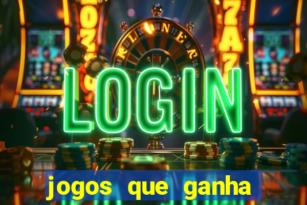 jogos que ganha dinheiro de verdade sem pagar nada