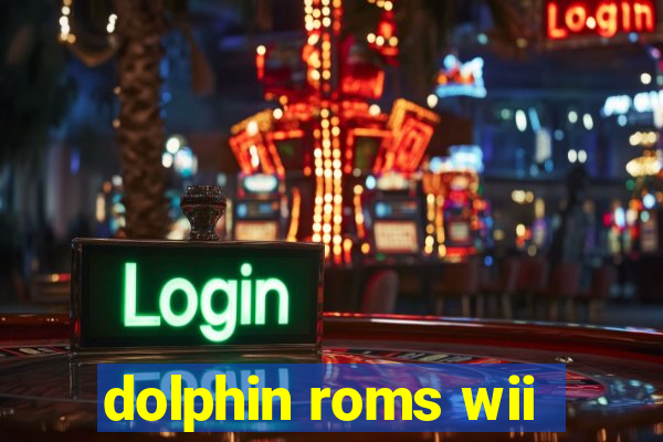 dolphin roms wii