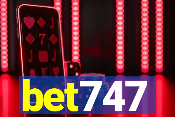 bet747