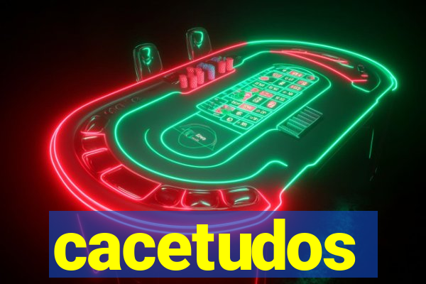 cacetudos