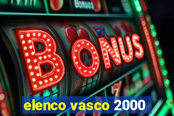 elenco vasco 2000