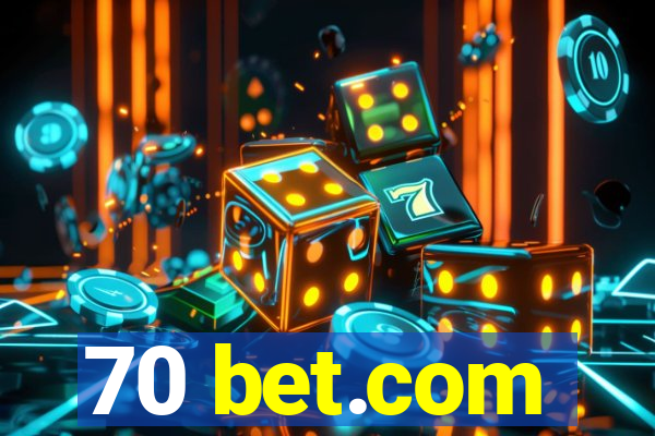 70 bet.com