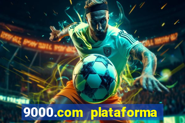 9000.com plataforma de jogos