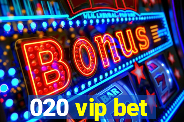 020 vip bet