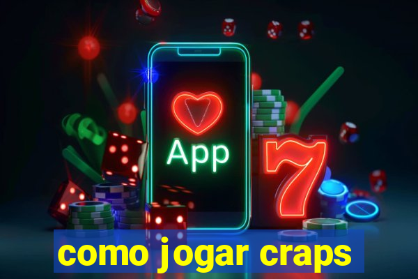 como jogar craps