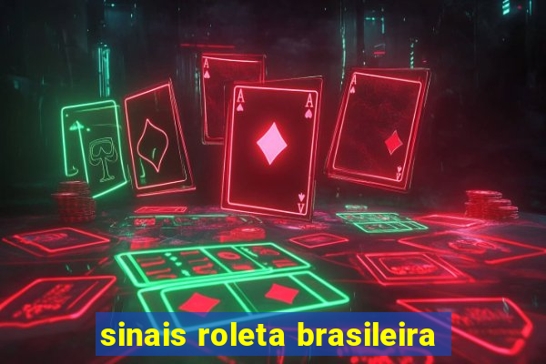 sinais roleta brasileira