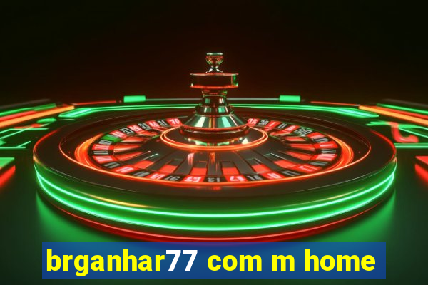 brganhar77 com m home