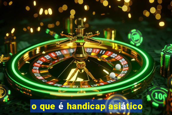 o que é handicap asiático