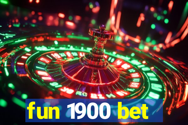 fun 1900 bet