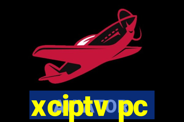 xciptv pc