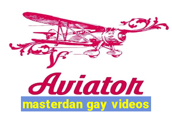 masterdan gay videos