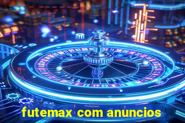 futemax com anuncios