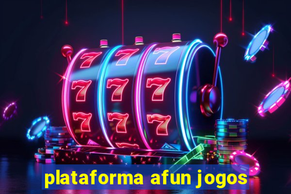 plataforma afun jogos