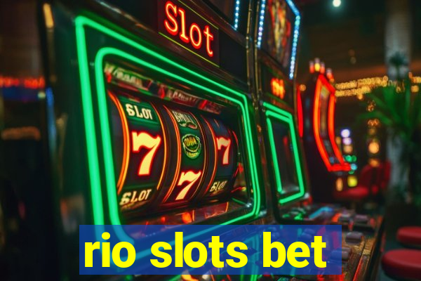 rio slots bet