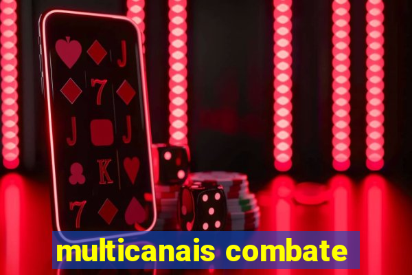 multicanais combate