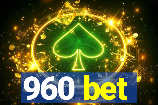 960 bet