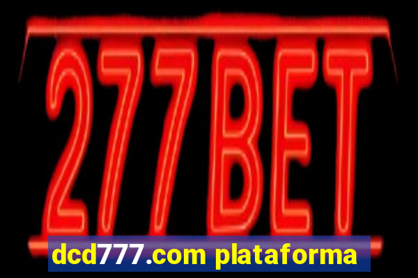 dcd777.com plataforma