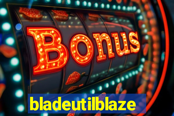 bladeutilblaze