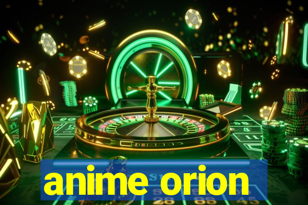 anime orion