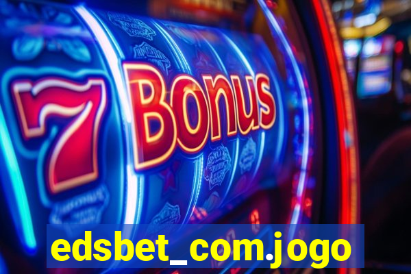 edsbet_com.jogos.app