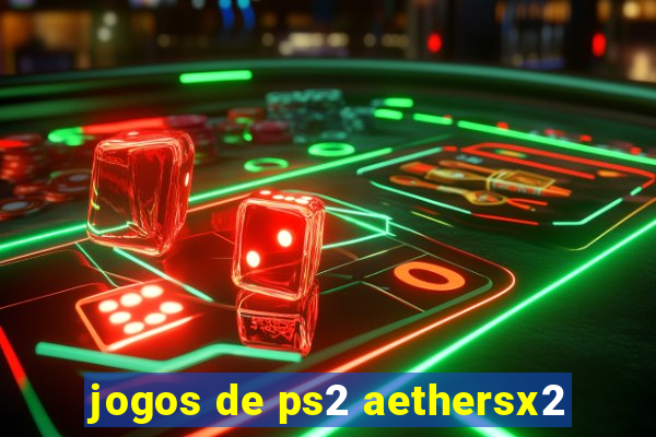 jogos de ps2 aethersx2