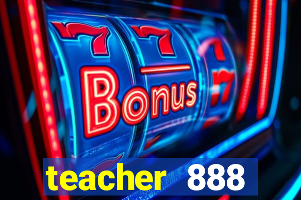 teacher 888 plataforma login