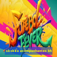 skokka acompanhantes bh