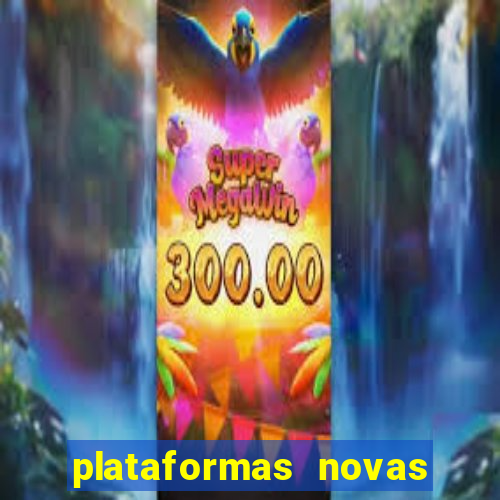 plataformas novas que est o pagando