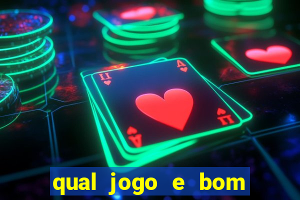 qual jogo e bom para ganhar dinheiro