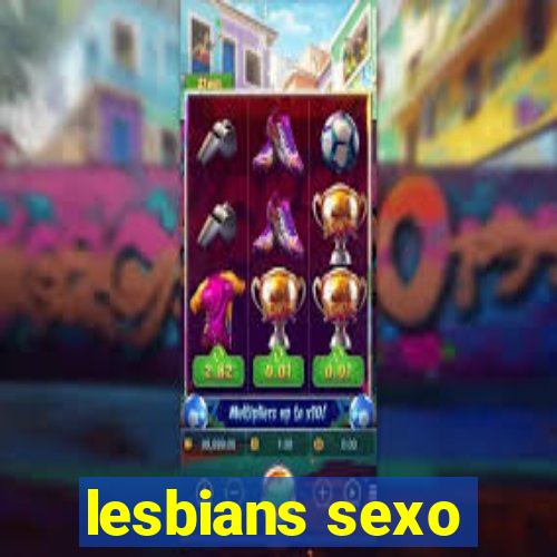 lesbians sexo