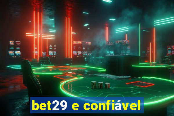 bet29 e confiável