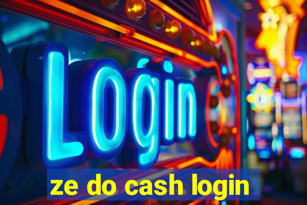 ze do cash login