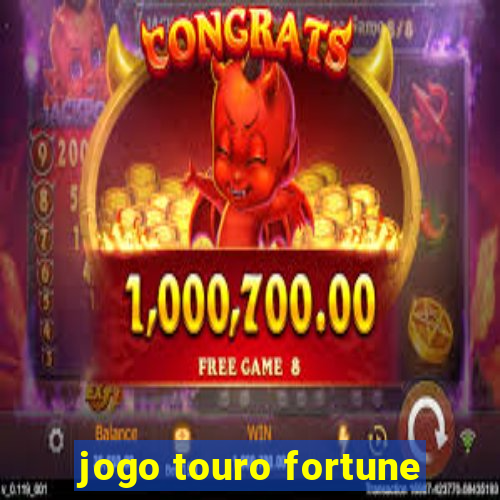 jogo touro fortune