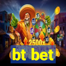 bt bet