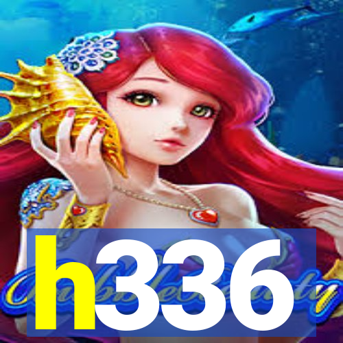 h336