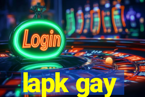 lapk gay