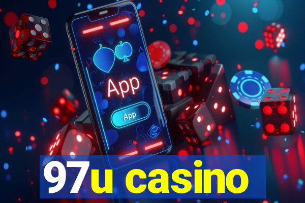 97u casino