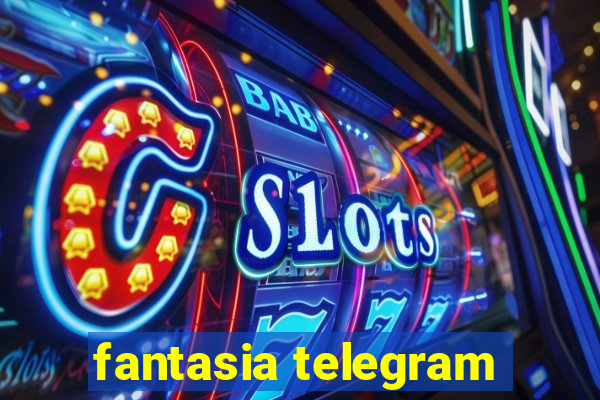 fantasia telegram