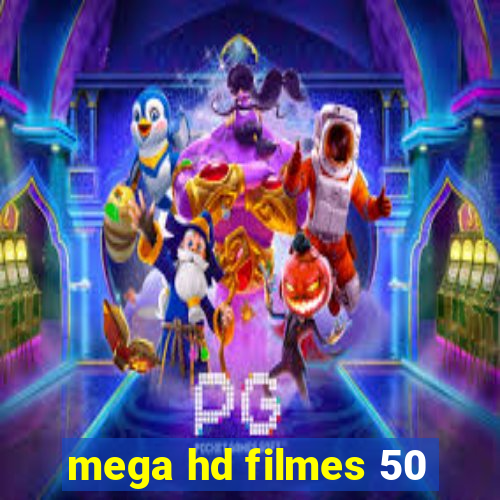 mega hd filmes 50