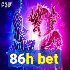 86h bet