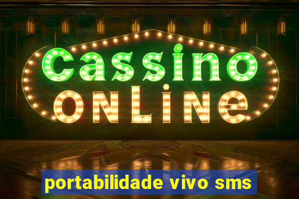 portabilidade vivo sms